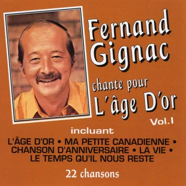 Fernand Gignac chante pour l’âge d’or, Vol. 1