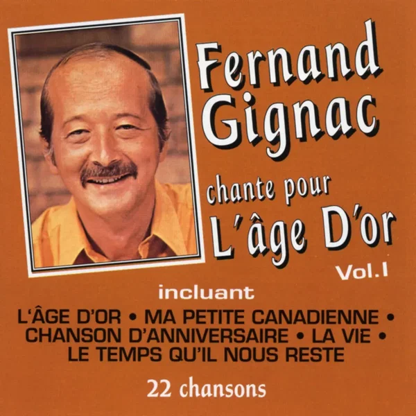 Fernand Gignac chante pour l’âge d’or, Vol. 1