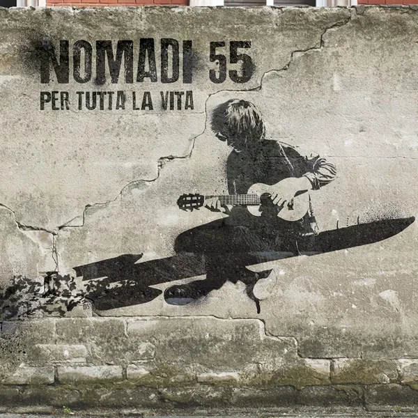 Nomadi 55 (Per tutta la vita)