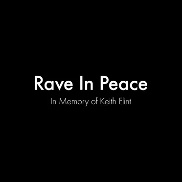 Rave in Peace (In Memory of Keith Flint)