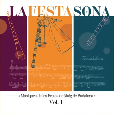 La festa sona: Músiques de les festes de maig de Badalona Vol. 1 by Various Artists - album cover