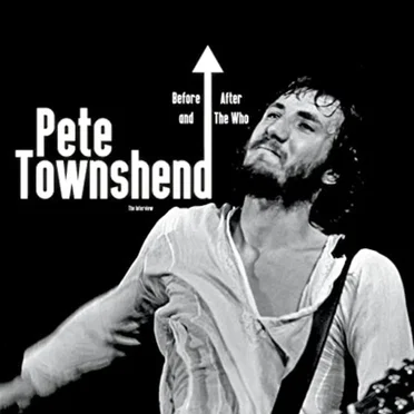 Before & After The Who: The Interview by Pete Townshend - album cover