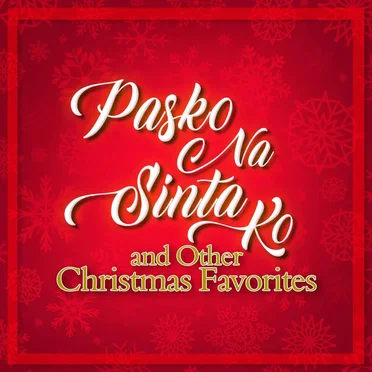 Pasko Na Sinta Ko & Other Christmas Favorites by Various Artists - album cover