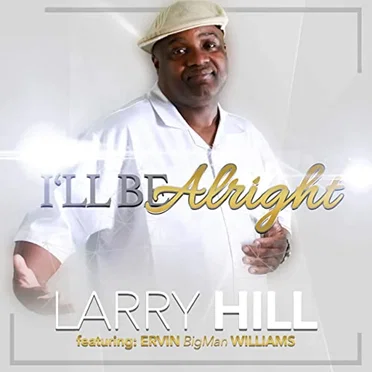 I'll Be Alright by Larry Hill - album cover