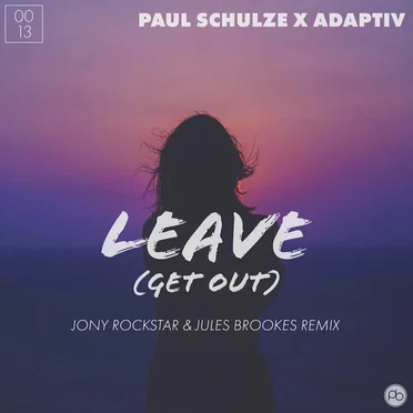 Leave (Get Out) [Jony Rockstar & Jules Brookes remix]