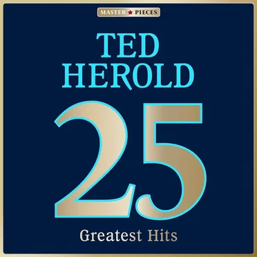Masterpieces Presents Ted Herold: 25 Greatest Hits