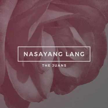 Nasayang Lang