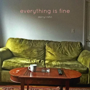 Everything Is Fine by Darryl Rahn - album cover
