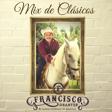 Mix de clásicos de Francisco Orantes