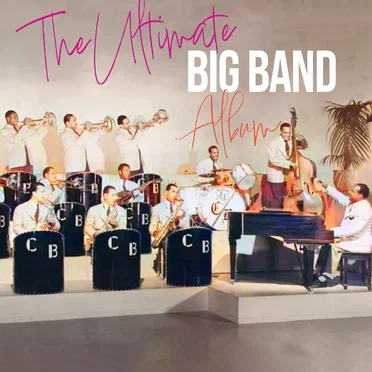 Ultimate Big Band Album by Various Artists - album cover