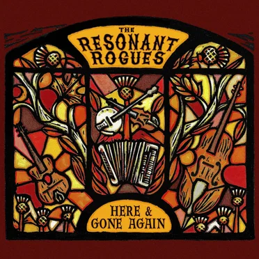 Here & Gone Again by The Resonant Rogues - album cover