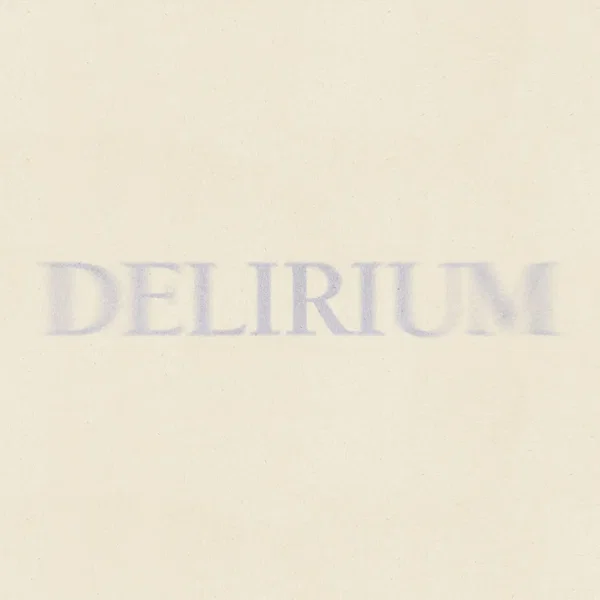DELIRIUM