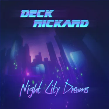 Night City Dreams by Deck Rickard - album cover