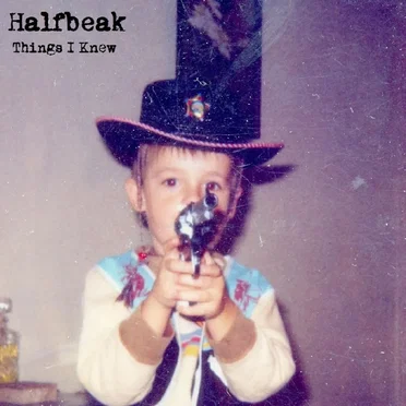Things I Knew by Halfbeak - album cover