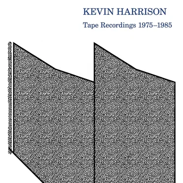 Tape‐Recordings 1975–1985 by Kevin Harrison - album cover