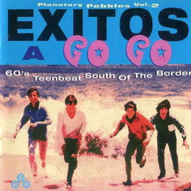 Éxitos a Go-Go: 60's Teenbeat South of the Border by Various Artists - album cover