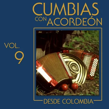 Cumbias con acordeón desde Colombia, vol. 9 by Various Artists - album cover
