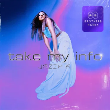 Take My Info (The Ab Brothers remix) by Jazzy K - album cover