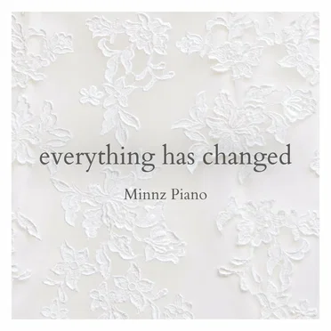 Everything Has Changed