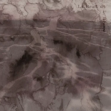 Le Bruit de la Brume