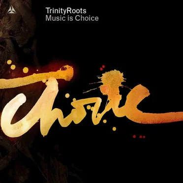 Music Is Choice by Trinity Roots - album cover