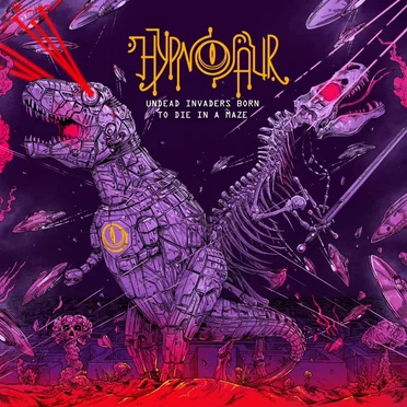 Undead Invaders Born to Die in a Maze by Hypnosaur - album cover