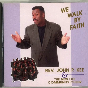 We Walk By Faith by John P. Kee and New Life Community Choir - album cover