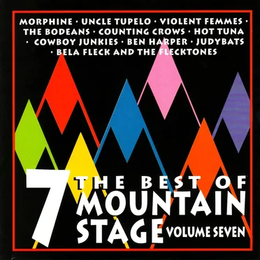 The Best of Mountain Stage Live, Volume Seven by Various Artists - album cover