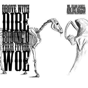 Drove With Dire Boding o Their Future Woe by Julian Gaskell & His Ragged Trousered Philanthropists - album cover
