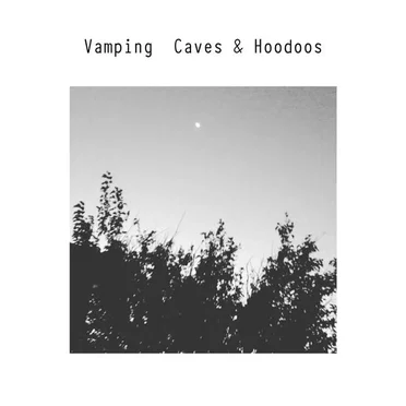 Caves & Hoodoos by Vamping - album cover