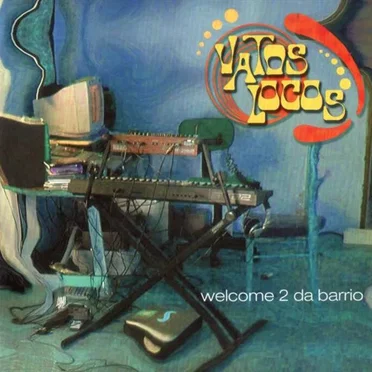 Welcome 2 da Barrio by Vatos Locos - album cover