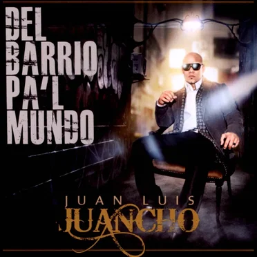 Del barrio pa'l mundo