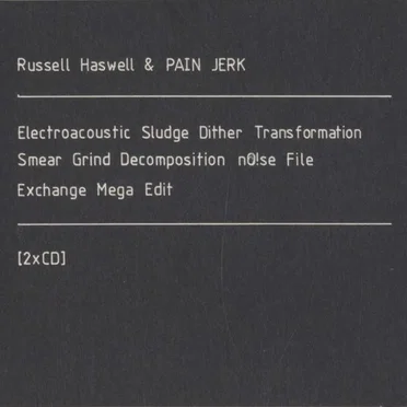 Electroacoustic Sludge Dither Transformation Smear Grind Decomposition nO!se File Exchange Mega Edit
