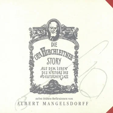 Die Opa Hirchleitner Story