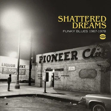 Shattered Dreams: Funky Blues 1967–1978 by Various Artists - album cover