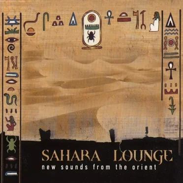 Sahara Lounge: New Sounds From the Orient by Various Artists - album cover