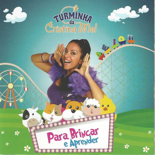 Turminha da Cristina Mel - Para Brincar e Aprender