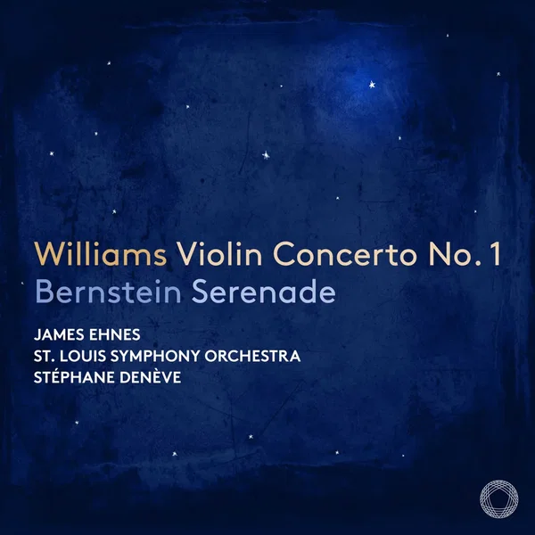 Williams: Violin Concerto no. 1 / Bernstein: Serenade