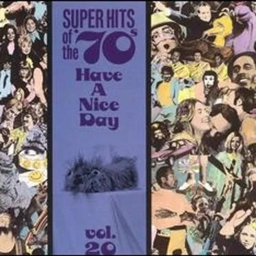 Super Hits of the '70s: Have a Nice Day, Vol. 20 by Various Artists - album cover