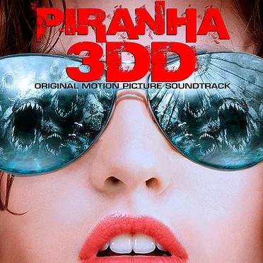 Piranha 3DD (Original Motion Picture Soundtrack) by Various Artists - album cover