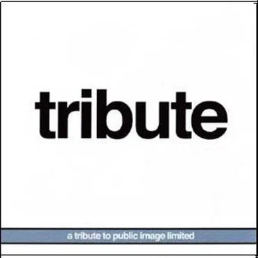 Tribute: A Tribute to Public Image Limited by Various Artists - album cover