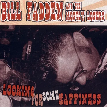 Looking for Some Happiness by Bill Fadden & The Mostly Losers - album cover