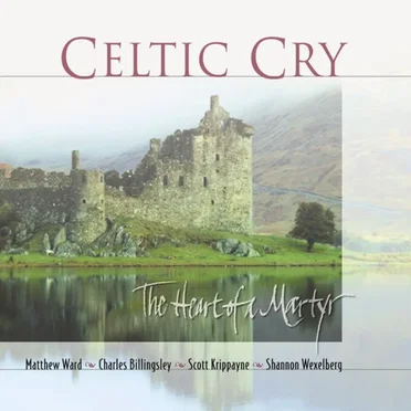 Celtic Cry: The Heart of a Martyr by Various Artists - album cover