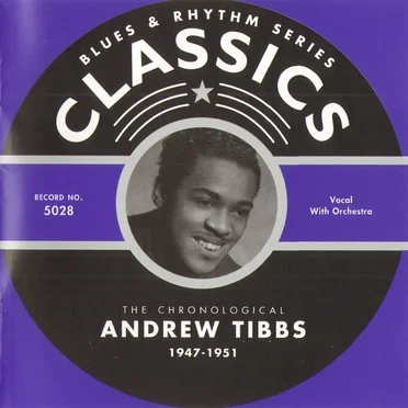 Blues & Rhythm Series: The Chronological Andrew Tibbs 1947-1951