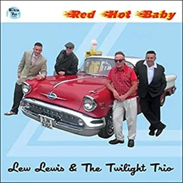 Red Hot Baby by Lew Lewis & The Twilight Trio - album cover