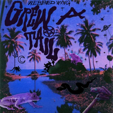 Grew A Tail by Webbed Wing - album cover