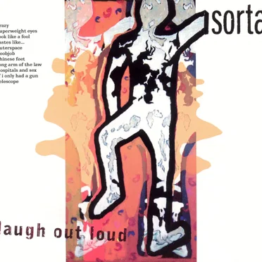 Laugh Out Loud by Sorta - album cover