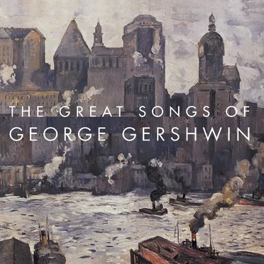 The Great Songs of George Gershwin by Various Artists - album cover