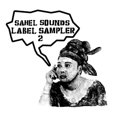 Sahel Sounds Label Sampler 2 by Various Artists - album cover