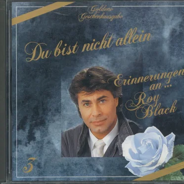 Du bist nicht allein - Erinnerungen an Roy Black 3
